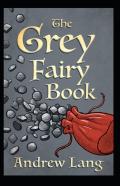 The Grey Fairy Book Annotated