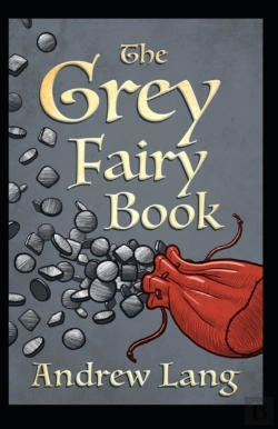 Bertrand.pt - The Grey Fairy Book Annotated