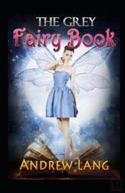 Bertrand.pt - The Grey Fairy Book By Andrew Lang Childern Fairy Book By Andrew Lang Illustrated Edition