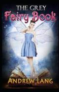 The Grey Fairy Book By Andrew Lang Childern Fairy Book By Andrew Lang