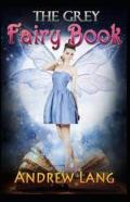 The Grey Fairy Book By Andrew Lang Childern Fairy Book By Andrew Lang