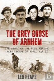 The Grey Goose Of Arnhem