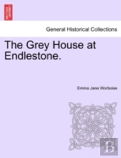 The Grey House At Endlestone.