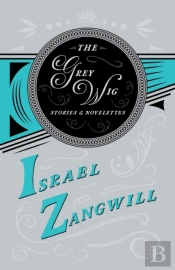 The Grey Wig - Stories And Novelettes