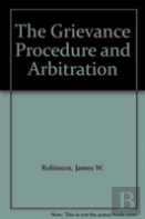 The Grievance Procedure And Arbitration