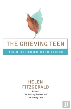 Bertrand.pt - The Grieving Teen: A Guide For Teenagers And Their Friends