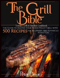 Bertrand.pt - The Grill Bible * Traeger Grill & Smoker Cookbook