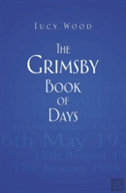 Bertrand.pt - The Grimsby Book Of Days