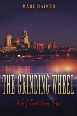 Bertrand.pt - The Grinding Wheel: A Jeff Trask Crime D