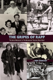 The Gripes Of Rapp The Auto/Biography Of The Bickersons' Creator, Philip Rapp