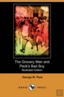 Bertrand.pt - The Grocery Man And Peck'S Bad Boy (Illu