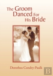 The Groom Danced For His Bride