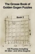 The Grosse Book Of Golden-Gogen Puzzles Book 2