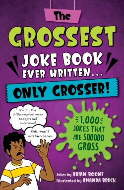 Bertrand.pt - The Grossest Joke Book Ever Written... Only Grosser!