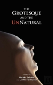 The Grotesque And The Unnatural
