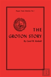 The Groton Story