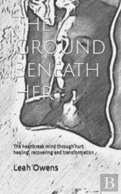 The Ground Beneath Her