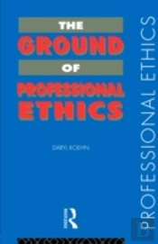 The Ground Of Professional Ethics