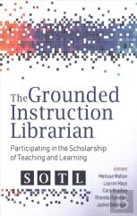 The Grounded Instruction Librarian