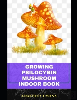 Bertrand.pt - The Growing Psilocybin Mushroom Indoor Book