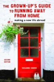 The Grown-Up'S Guide To Running Away From Home, Second Edition