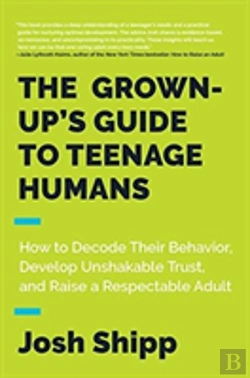 Bertrand.pt - The Grown-Up'S Guide To Teenage Humans