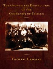 The Growth And Destruction Of The Community Of Uscilug (Ustilug, Ukraine)