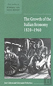The Growth Of The Italian Economy, 1820â€“1960