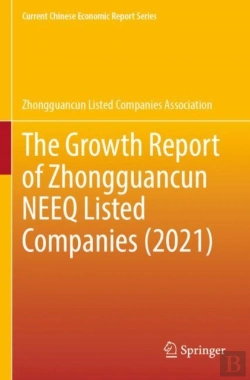 Bertrand.pt - The Growth Report Of Zhongguancun Neeq Listed Companies (2021)