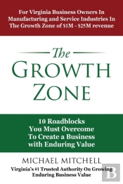 The Growth Zone: 10 Roadblocks You Must