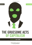 The Gruesome Acts Of Capitalism