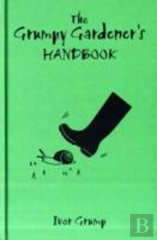 The Grumpy Gardner'S Handbook