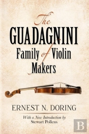 The Guadagnini Family Of Violin Makers