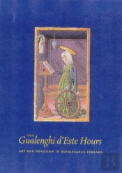 The Gualenghi D'Este Hours Â€“ Art And Devotion In Renaissance Ferrara