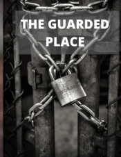 The Guarded Place