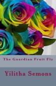 The Guardian Fruit Fly