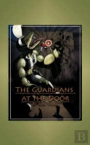 The Guardians At The Door: A Novel