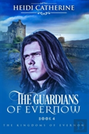 The Guardians Of Evernow