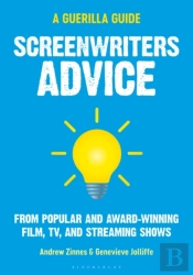 The Guerilla Filmmaker'S Guide To Screenwriting