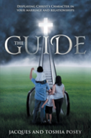 The Guide, Displaying Christ'S Character In Your Marriage And Relationships