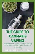 The Guide To Cannabis Vaping