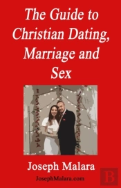 The Guide To Christian Dating, Marriage And Sex