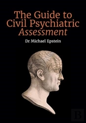 The Guide To Civil Psychiatric Assessmen