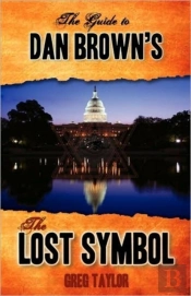The Guide To Dan Brown'S The Lost Symbol