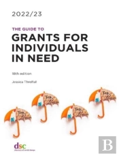 The Guide To Grants For Individuals In Need 2022/23