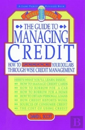 The Guide To Managing Credit