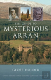 The Guide To Mysterious Arran