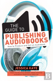 The Guide To Publishing Audiobooks