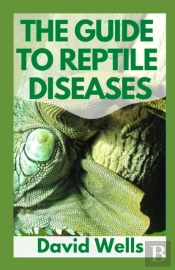 The Guide To Reptile Diseases