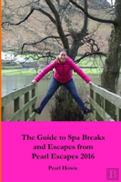 Bertrand.pt - The Guide To Spa Breaks And Escapes From Pearl Escapes 2016